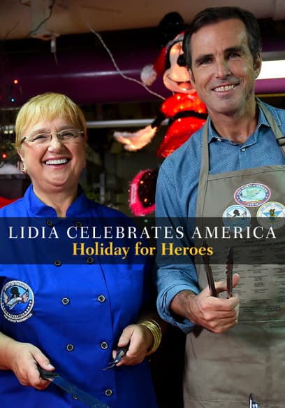 S01:E01 - Lidia Celebrates America: Holiday for Heroes