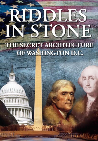 Riddles in Stone: The Secret Architecture of Washington D.C.