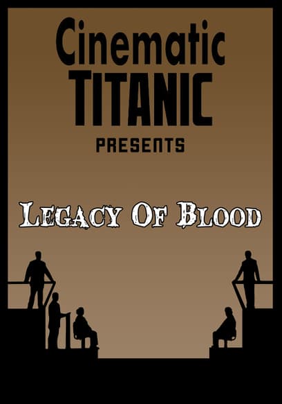 Cinematic Titanic: Legacy of Blood