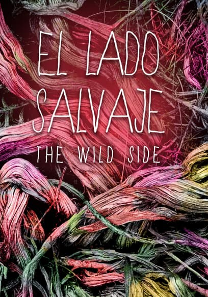 El Lado Salvaje (The Wild Side)
