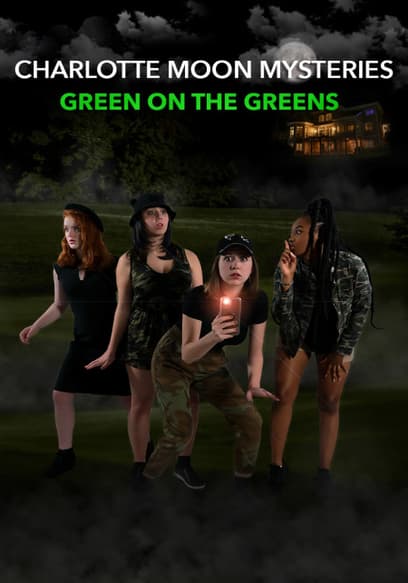 Charlotte Moon Mysteries: Green on the Greens