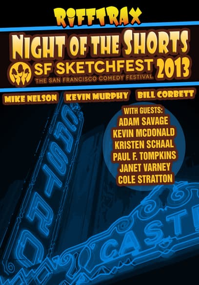 RiffTrax: Night of the Shorts: SF Sketchfest 2013