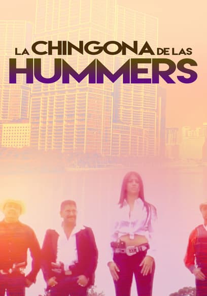 La Chingona De Las Hummers