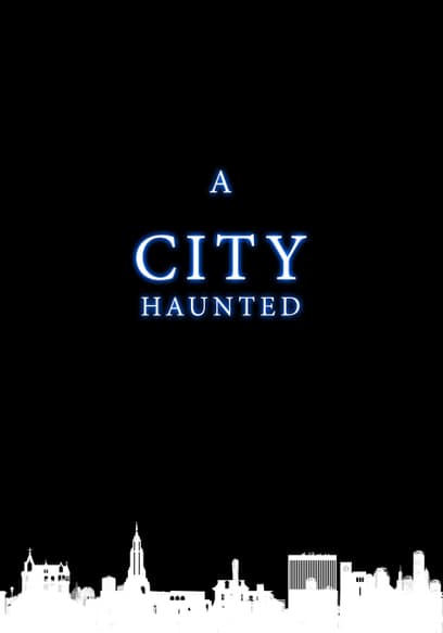 A City Haunted