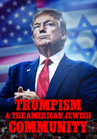 Trumpism & The Jewish American Community