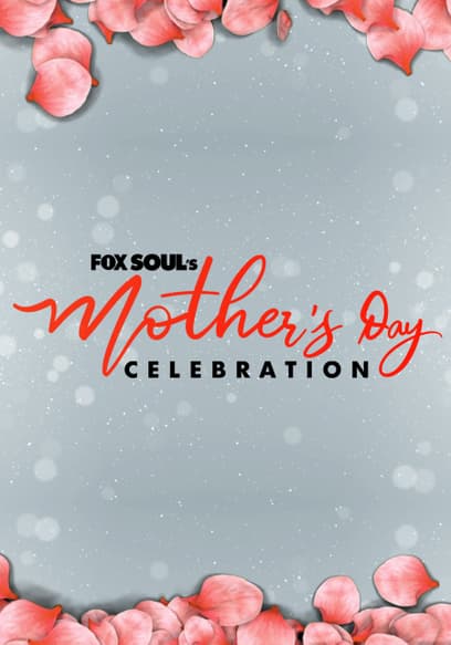 Fox Soul's Mothers Day Celebration