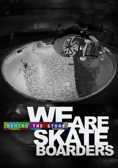 Behind the Story: We Are Skateboarders
