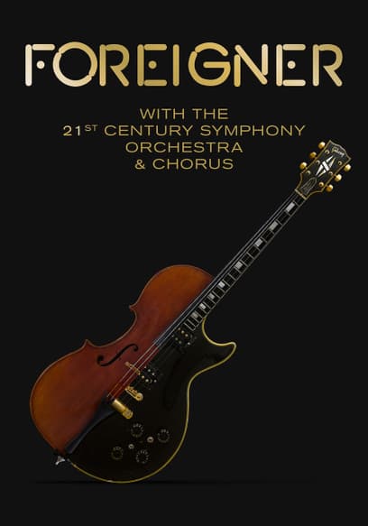 Foreigner With the 21st Century Symphony Orchestra & Chorus
