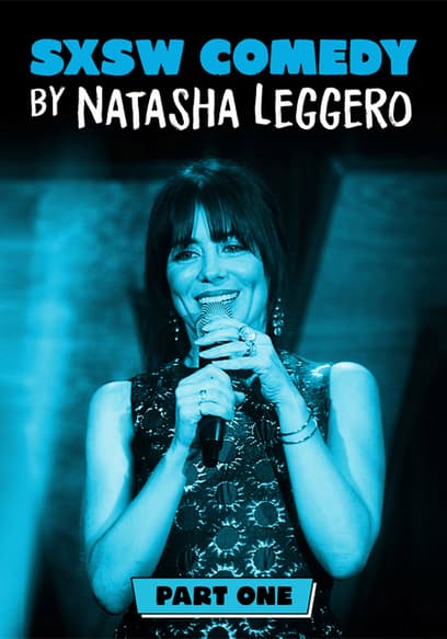 SXSW Comedy by Natasha Leggero (Pt. 1)