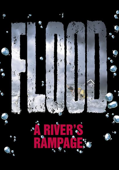 Flood: A River's Rampage
