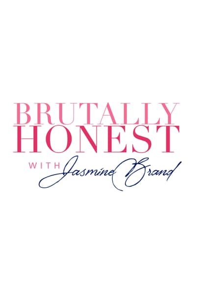 Brutally Honest with Jasmine Brand