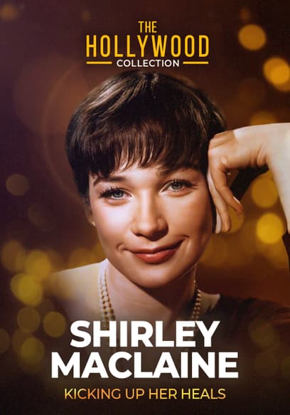 The Hollywood Collection: Shirley MacLaine, Kicking Up Her Heels