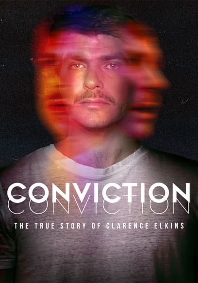Conviction: The True Story of Clarence Elkins