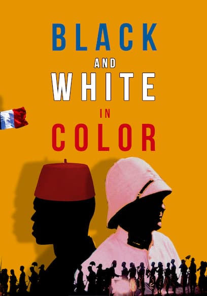 Watch Black and White in Color (1976) - Free Movies | Tubi