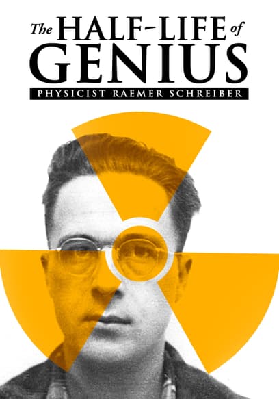 The Half-Life of Genius: Physicist Raemer Schreiber