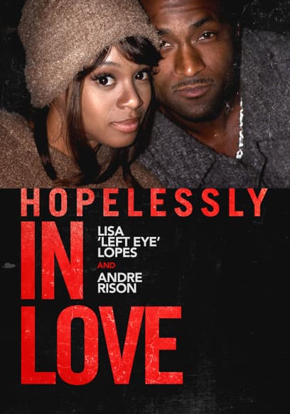 S01:E01 - Lisa "Left Eye" Lopes and Andre Rison