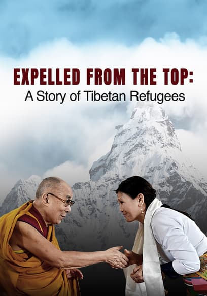 Expelled From the Top: A Story of Tibetan Refugees
