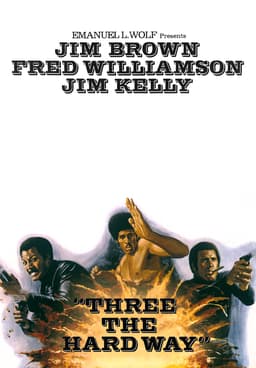 Watch Three the Hard Way (1974) - Free Movies | Tubi