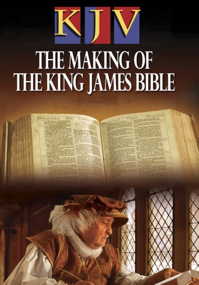 KJV the Making of the King James Bible