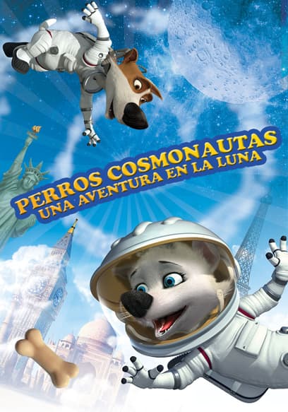 Perros Cosmonautas: Una Aventura En La Luna (Doblado)