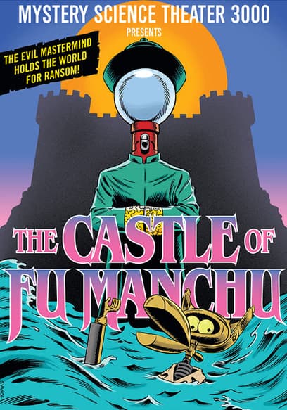 Mystery Science Theater 3000: The Castle of Fu-Manchu