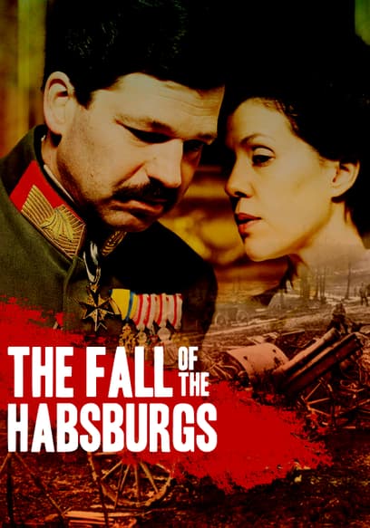 The Fall of the Habsburgs
