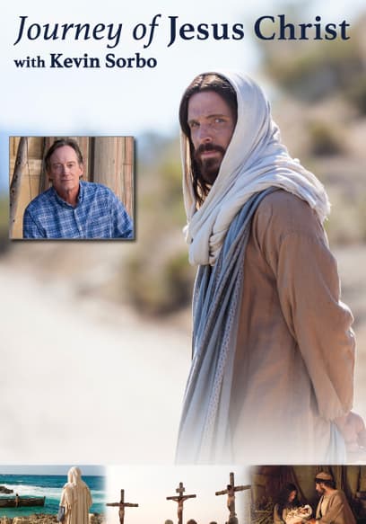 Journey of Jesus Christ With Kevin Sorbo