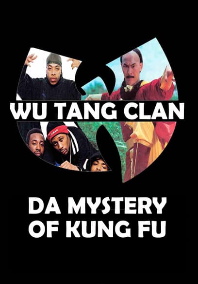 Wu Tang Clan: Da Mystery of Kung Fu