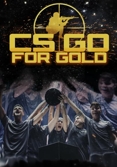 CS: Go for Gold