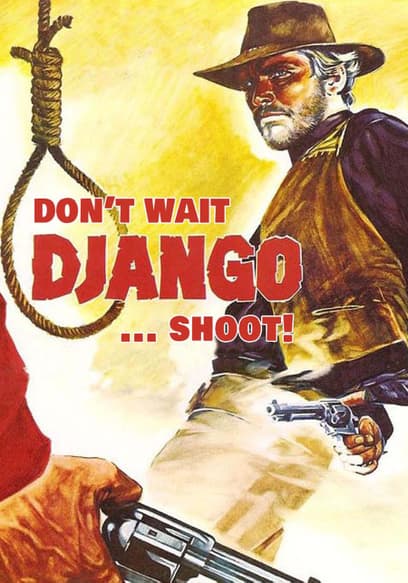 Don’t Wait Django Shoot!