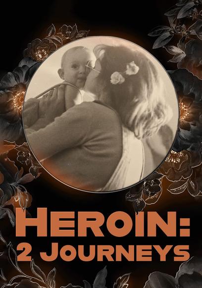 Heroin: 2 Journeys