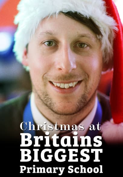 Christmas at Britain's Biggest Primary School