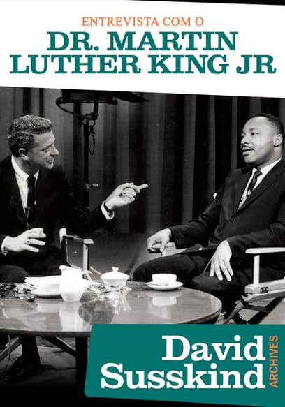 Arquivo David Susskind: Entrevista com o Dr. Martin Luther King, Jr.