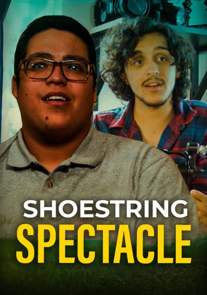Shoestring Spectacle