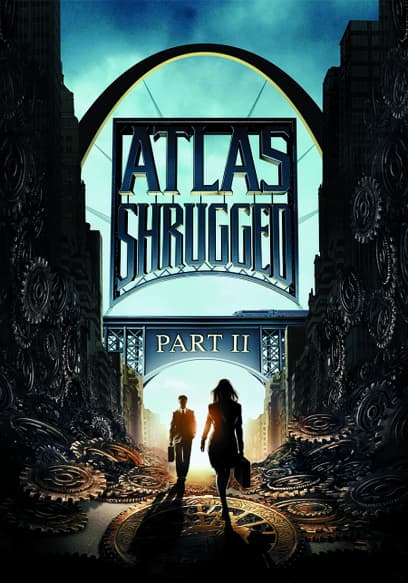 Atlas Shrugged (Pt. 2)