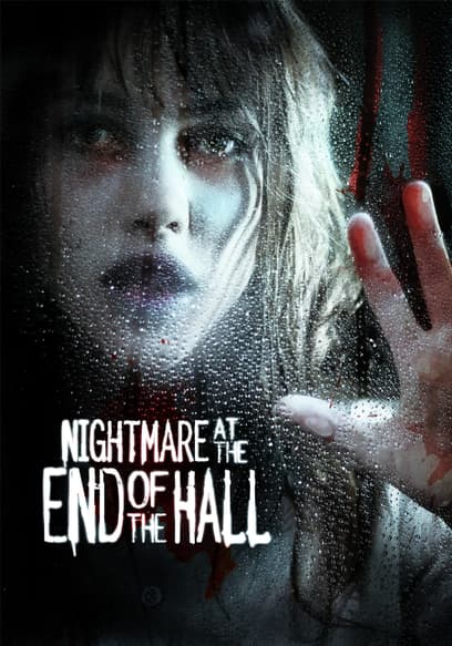 Nightmare at the End of the Hall