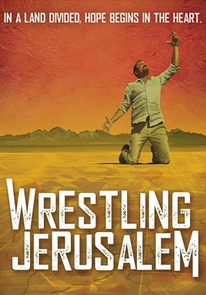 Wrestling Jerusalem