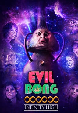 Watch Evil Bong 888: Infinity High (2022) - Free Movies