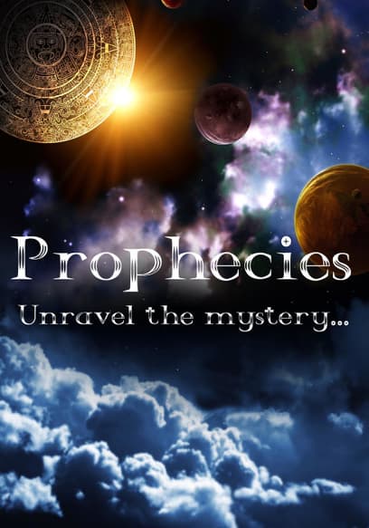 Prophecies: Unravel the Mystery