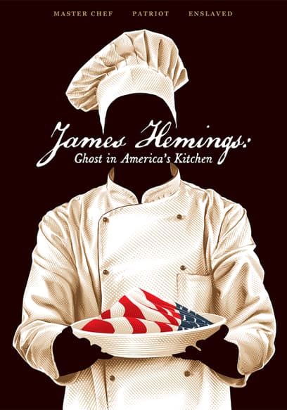 James Hemings: Ghost in America’s Kitchen