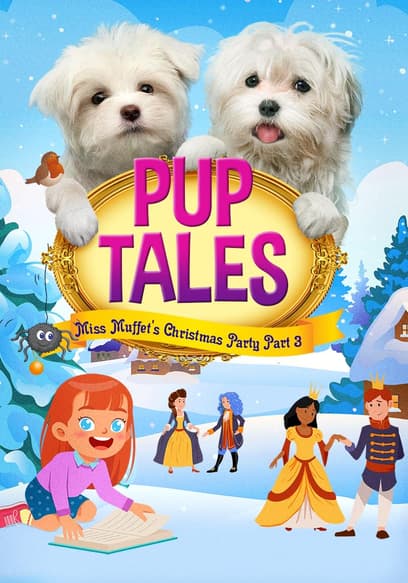 Pup Tales Miss Muffet's Christmas Party (Pt. 3)
