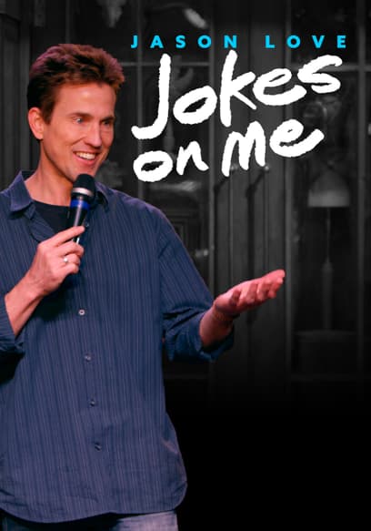 Jason Love: Jokes on Me