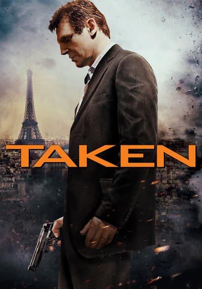 Watch Taken (2008) - Free Movies | Tubi