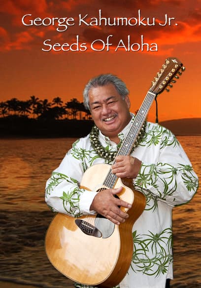 George Kahumoku Jr. Seeds of Aloha