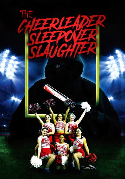 The Cheerleader Sleepover Slaughter