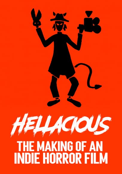 Hellacious: The Making of an Indie Horror Film