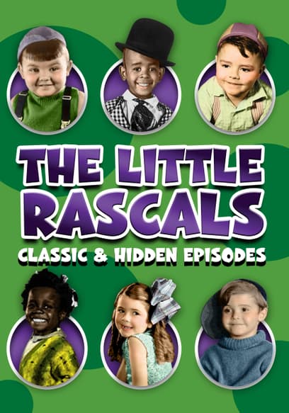 The Little Rascals: Classic & Hidden Episodes