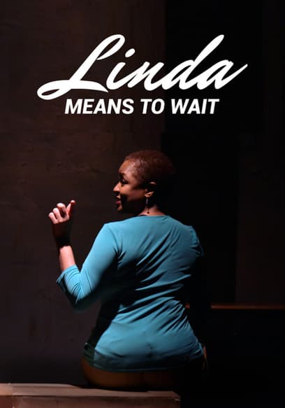 Linda Means to Wait