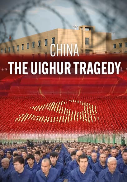 China: The Uighur Tragedy