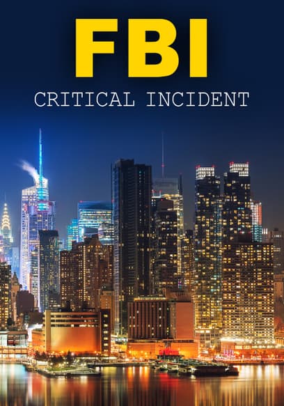 FBI: Critical Incident